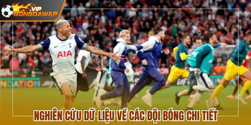 Nghiên cứu dữ liệu về các đội bóng chi tiết